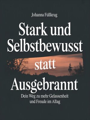 cover image of Stark und Selbstbewusst statt ausgebrannt